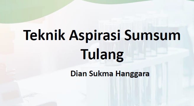 [Download] Materi Teknik Aspirasi Sumsum Tulang 2026
