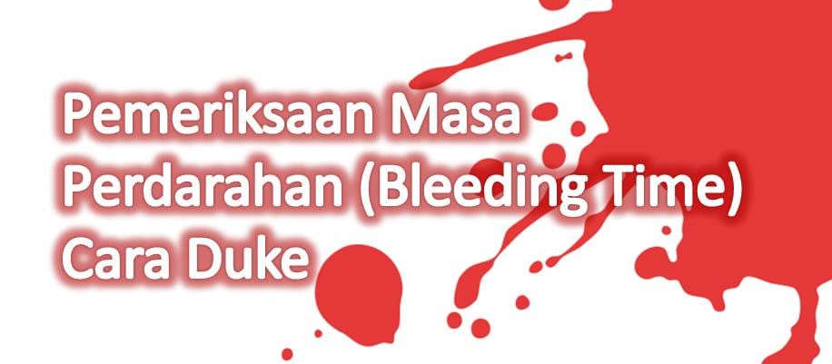 Pemeriksaan Masa Perdarahan (Bleeding Time) Cara Duke
