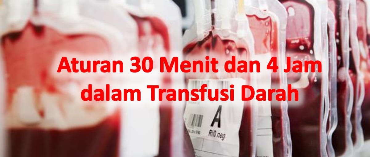 Aturan 30 Menit dan 4 Jam dalam Transfusi Darah