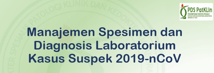 [Download] Manajemen Spesimen dan Diagnosis Laboratorium Kasus Suspek 2019-nCoV (PDS PatKLIn)