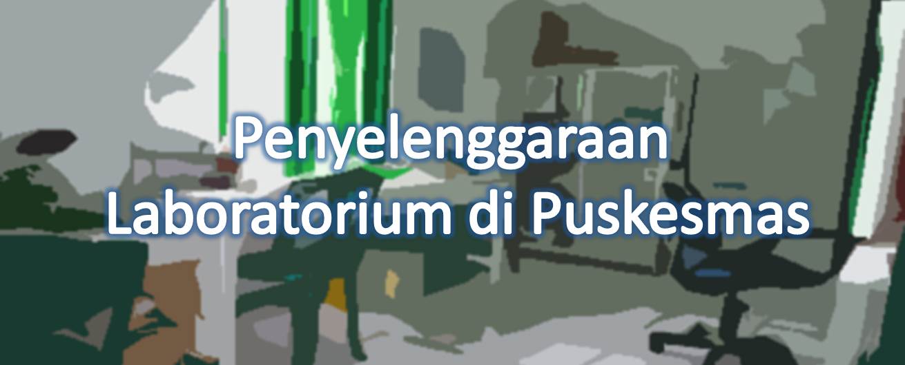 Penyelenggaraan Laboratorium di Puskesmas
