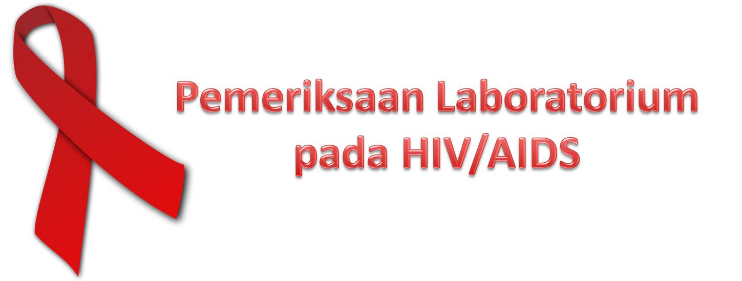 Pemeriksaan Laboratorium pada HIV/AIDS
