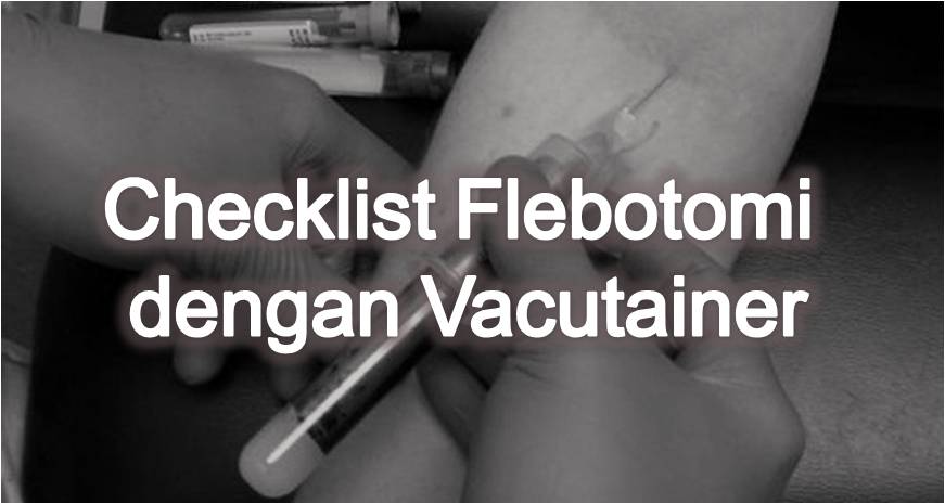 Checklist Flebotomi dengan Vacutainer