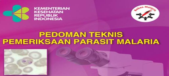 [Download] Pedoman Teknis Pemeriksaan Parasit Malaria