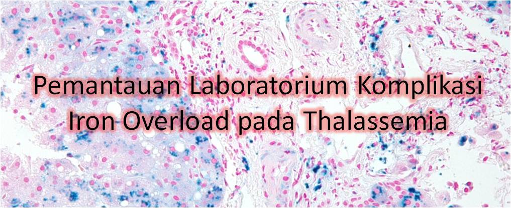 Pemantauan Laboratorium Komplikasi Iron Overload pada Thalassemia