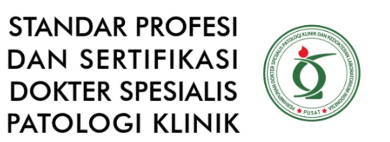 [Download] Standar Profesi dan Sertifikasi Dokter Spesialis Patologi Klinik