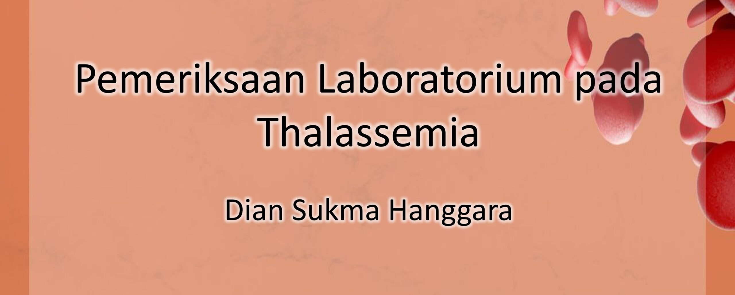 [Download] Pemeriksaan Laboratorium pada Thalassemia